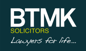 Logo reads 'BTMK Solicitors - Lawyers for Life'